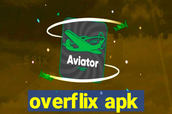 overflix apk